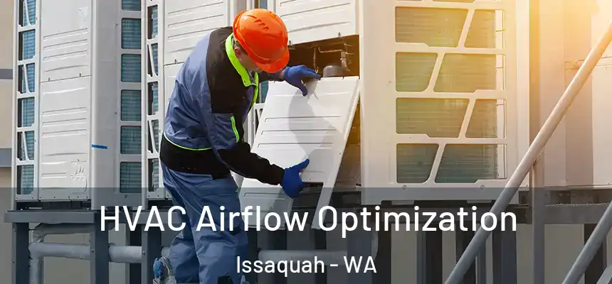  HVAC Airflow Optimization Issaquah - WA
