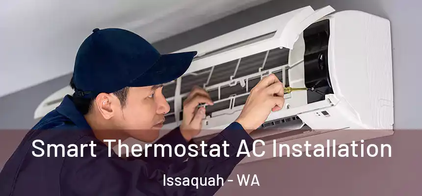  Smart Thermostat AC Installation Issaquah - WA